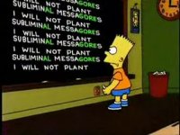 I WILL NOT PLANT SUBLIMINAL MESSAGORES